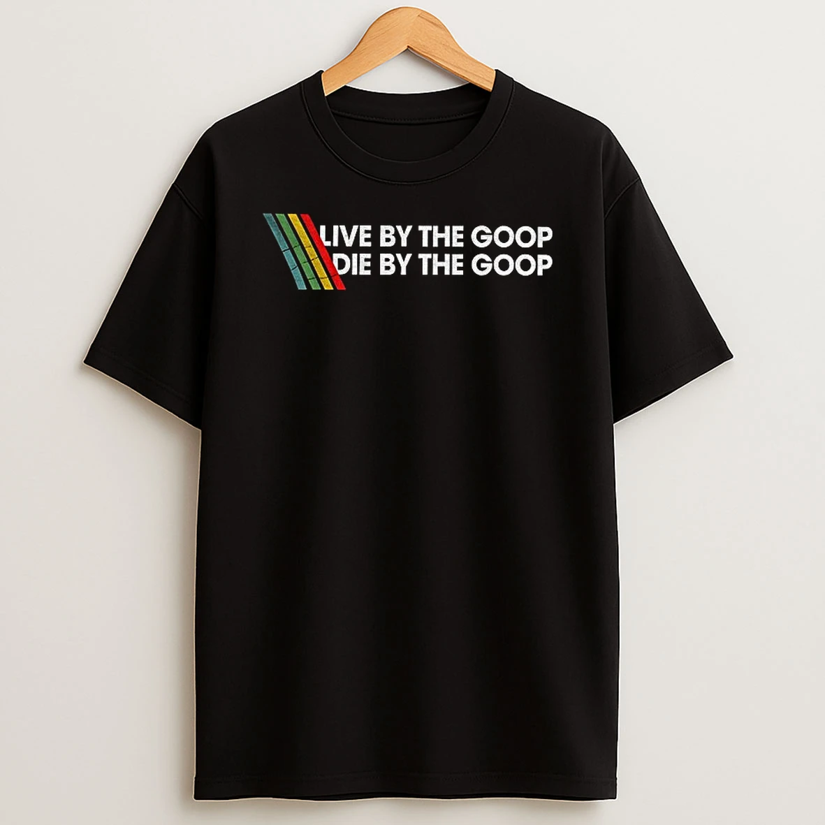 Arc Raiders Live By The Goop Die By The Goop T Shirt