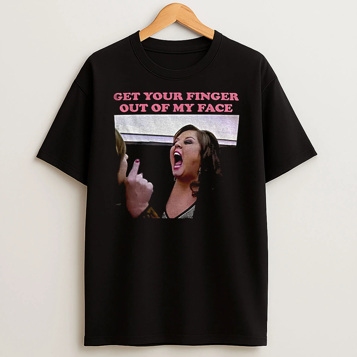 Abby Lee Miller Dance Moms Get Your Finger Out Of My Face T Shirt