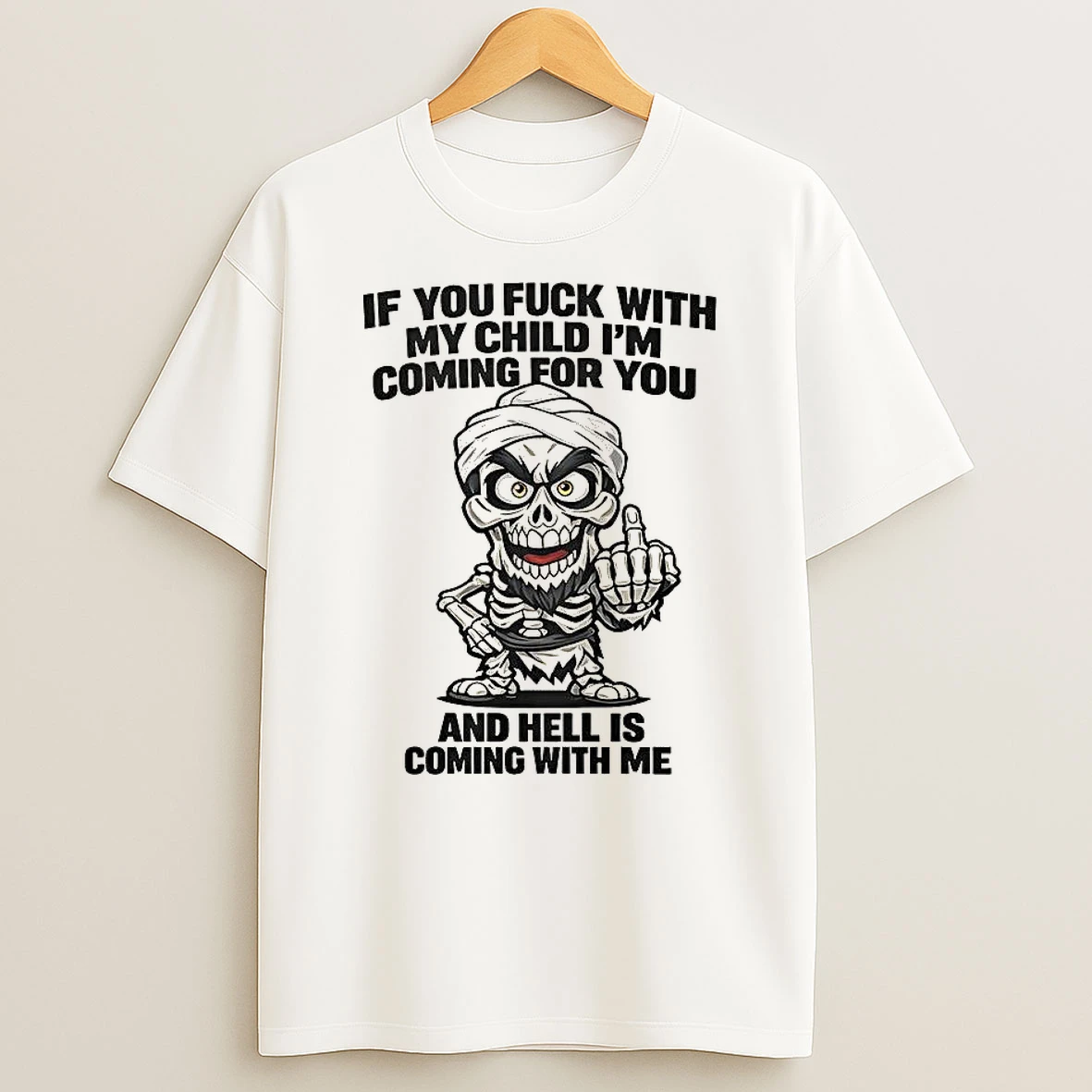 Achmed Puppet If You Fuck With My Child Im Coming For You And Hell Is Coming With Me T Shirt