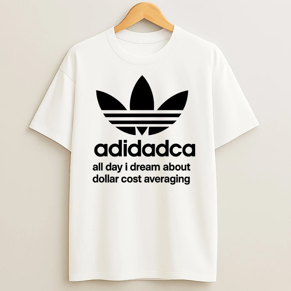 Adidadca All Day I Dream About Dollar Cost Averaging T Shirt