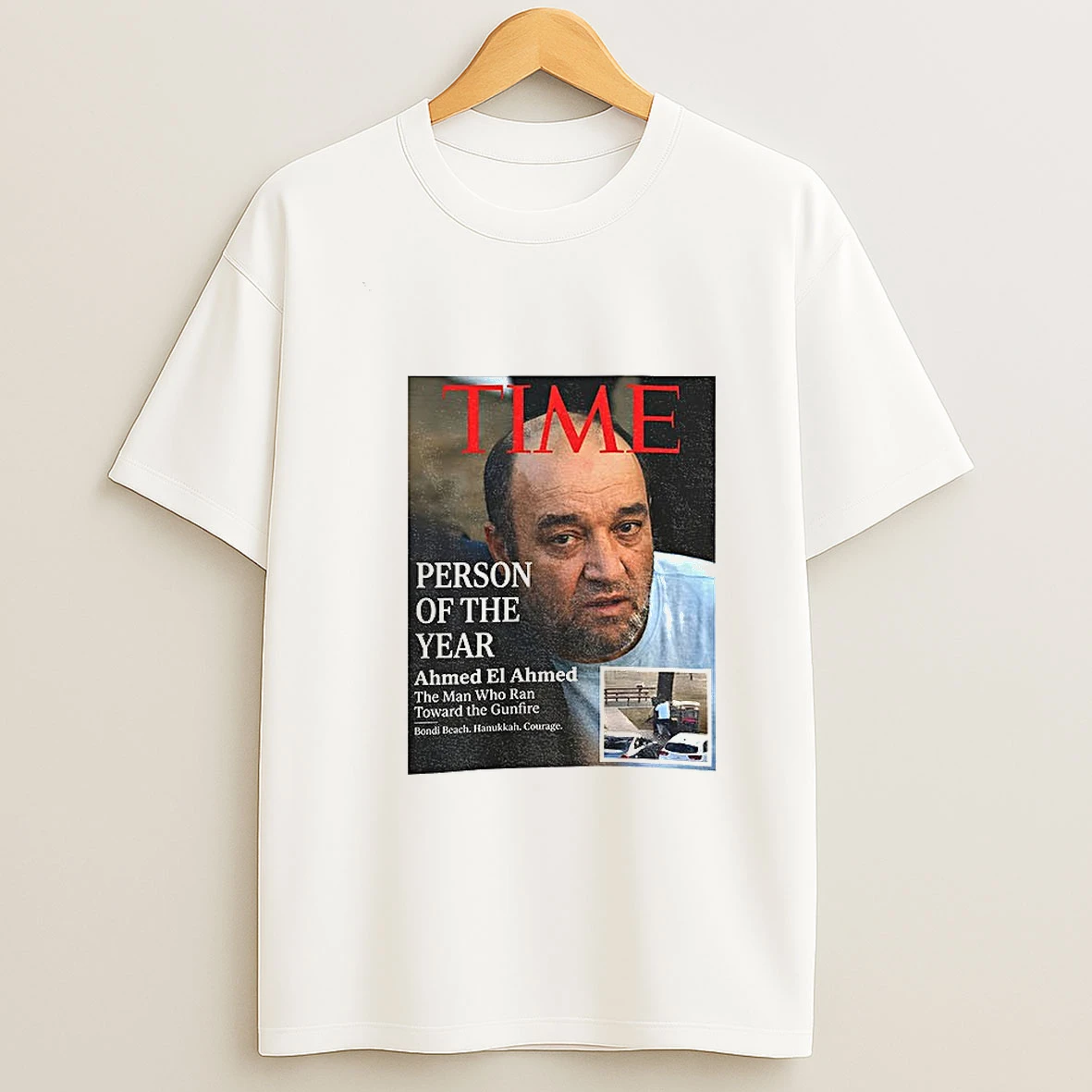 Ahmed El Ahmed Time Person Of The Year The Man Who Ran Toward The Gunfire T Shirt