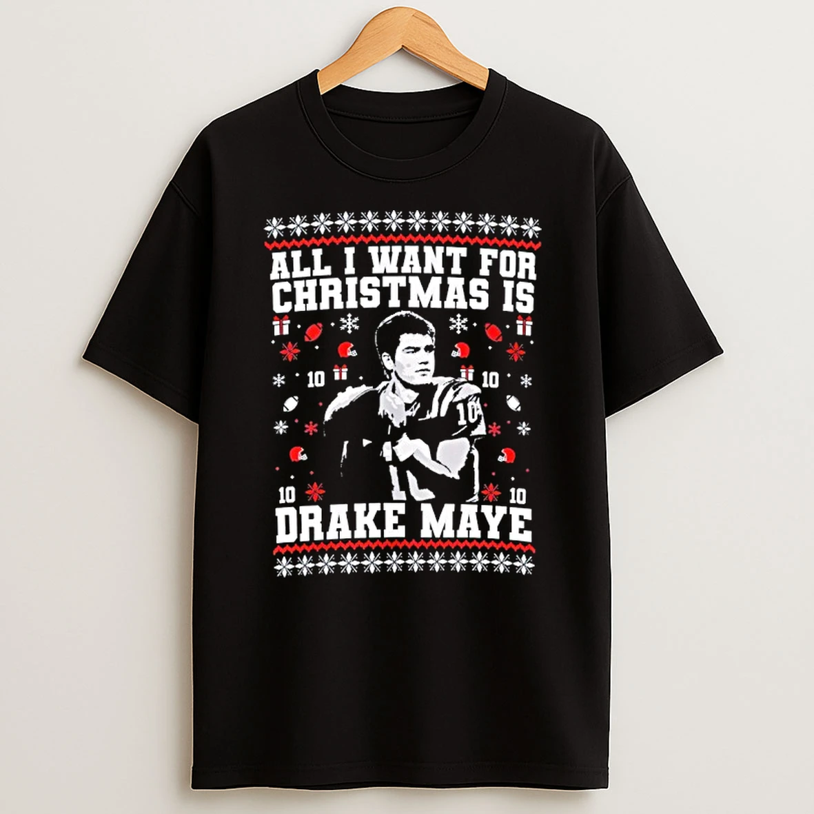 All I Want For Christmas Is Drake Maye Ugly T Shirt