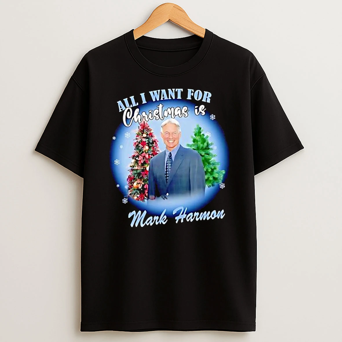 All I Want For Christmas Is Mark Harmon Graphic T Shirt