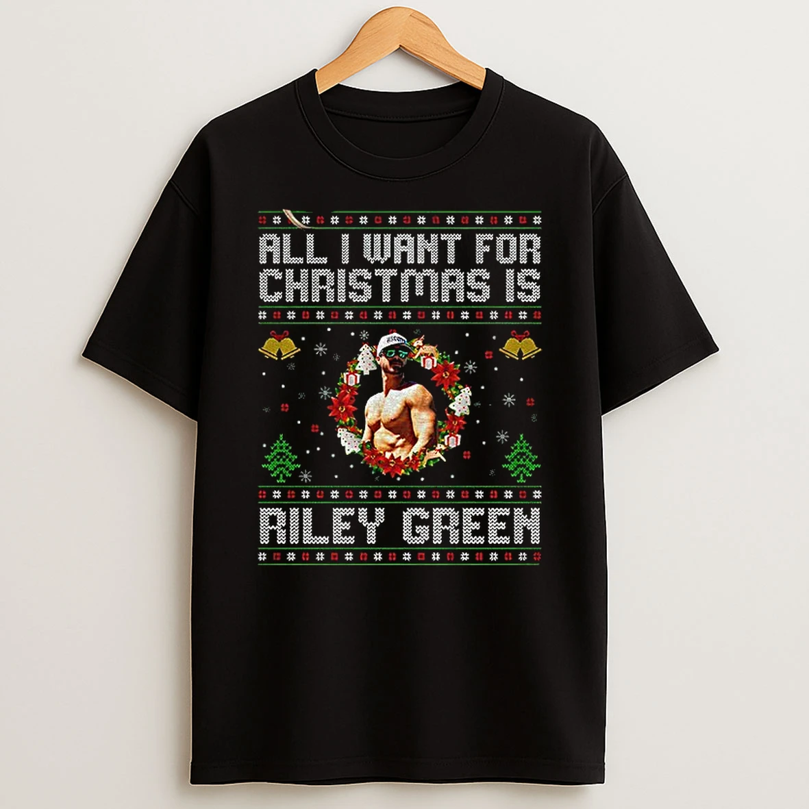 All I Want For Christmas Is Riley Green Music Fan Christmas T Shirt