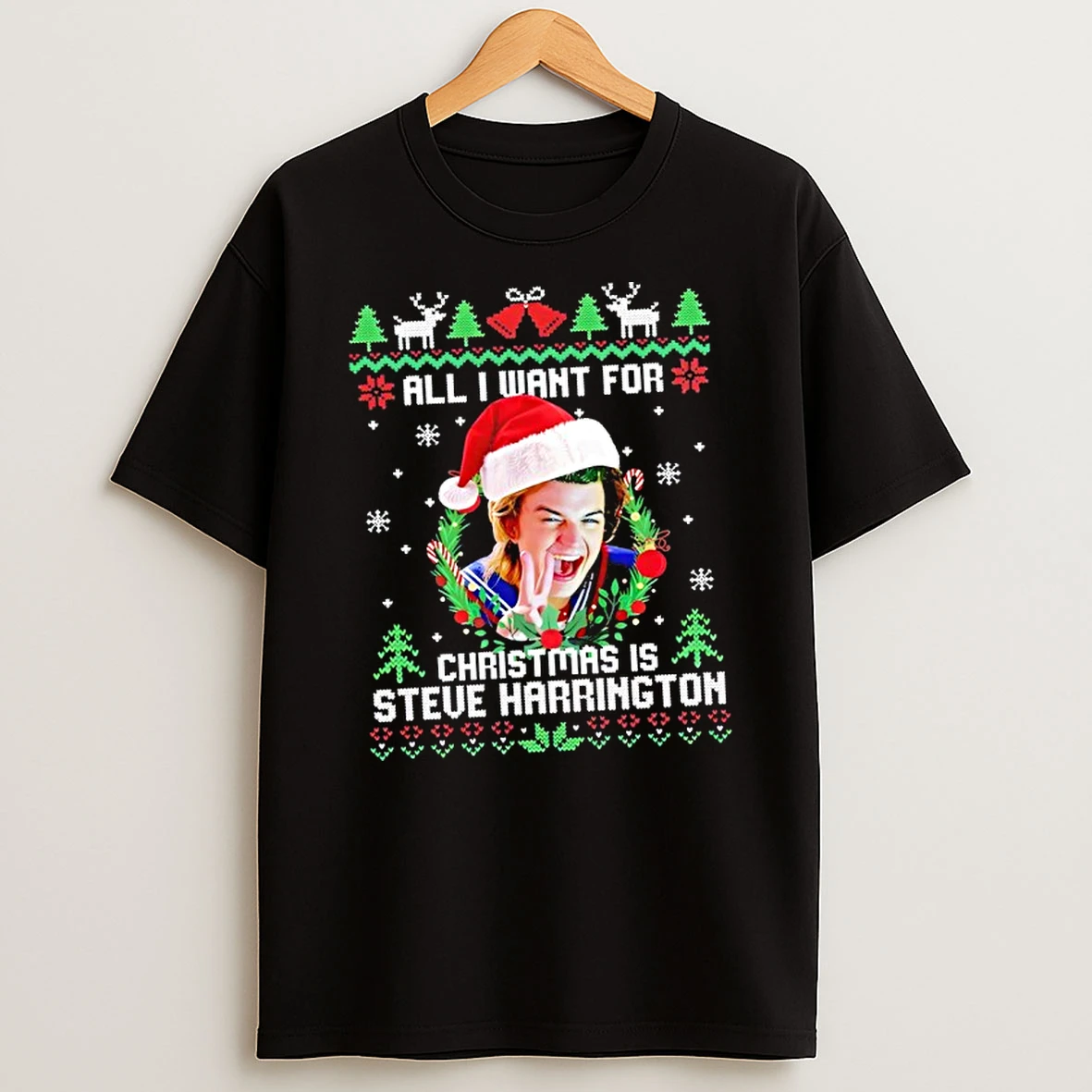 All I Want For Christmas Is Steve Harrington Funny T Shirt