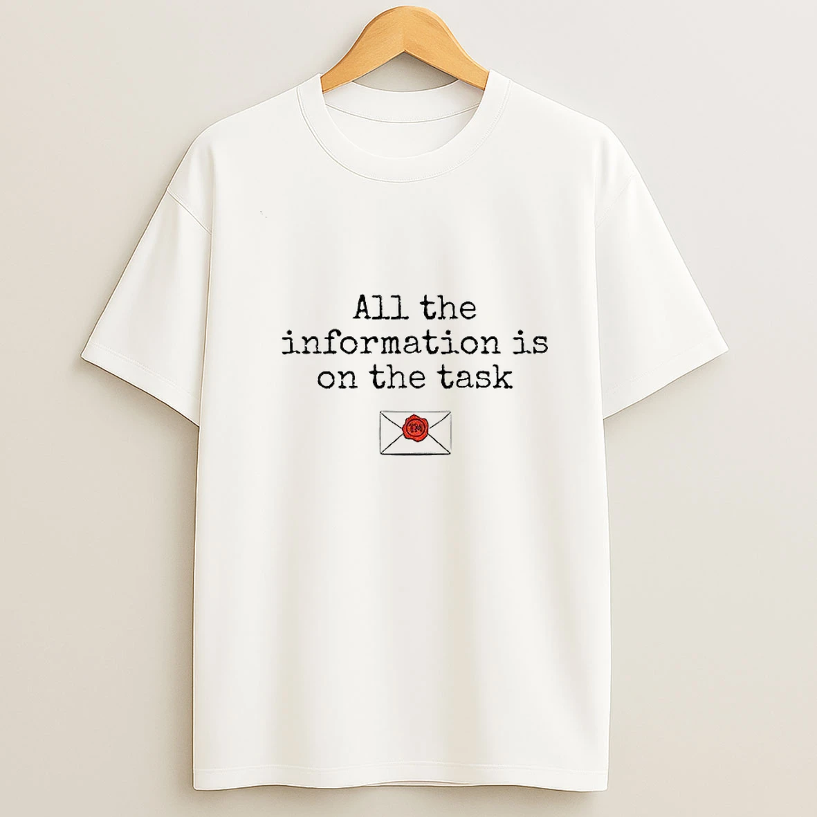 All The Information Is On The Task Taskmaster T Shirt
