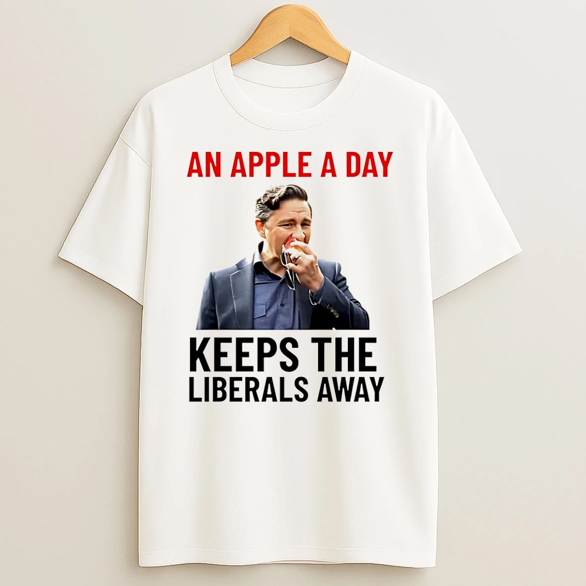 An Apple A Day Keeps The Liberals Away T Shirt
