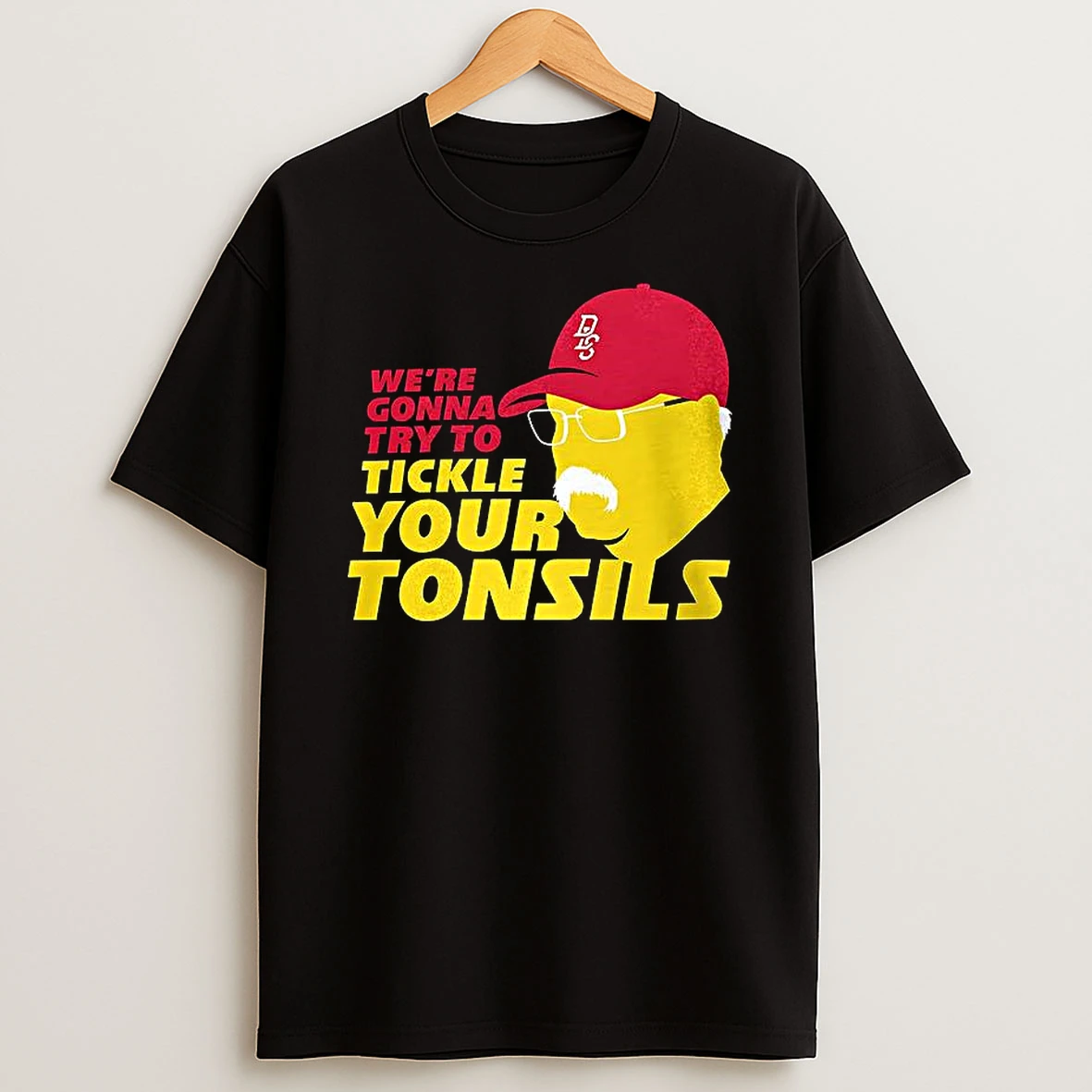 Andy Reid Were Gonna Try To Tickle Your Tonsils T Shirt