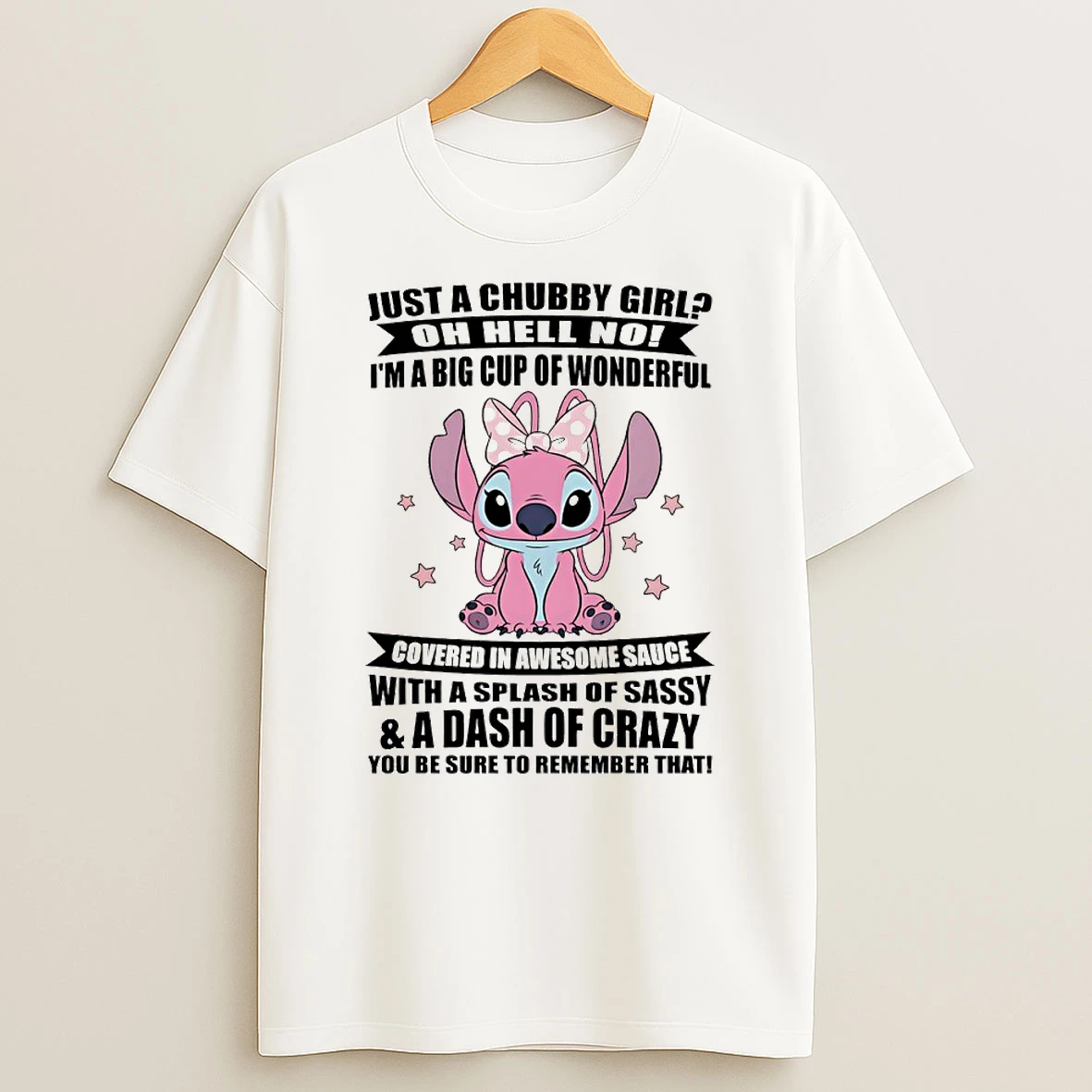 Angel Just A Chubby Girl Oh Hell No Im A Big Cup Of Wonderful Circle T Shirt