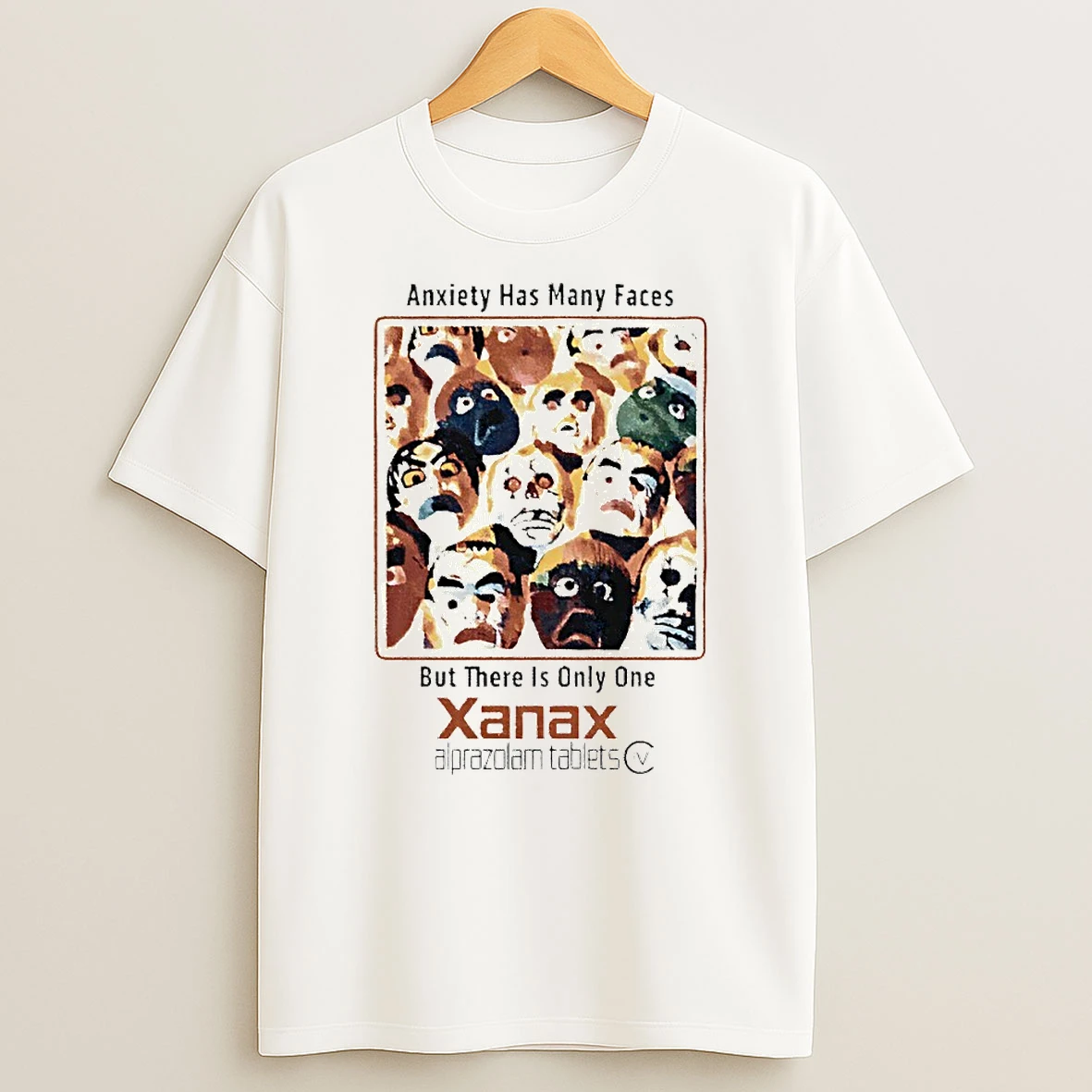 Anxiety Has Many Faces But There Is Only One Xanax Circle T Shirt