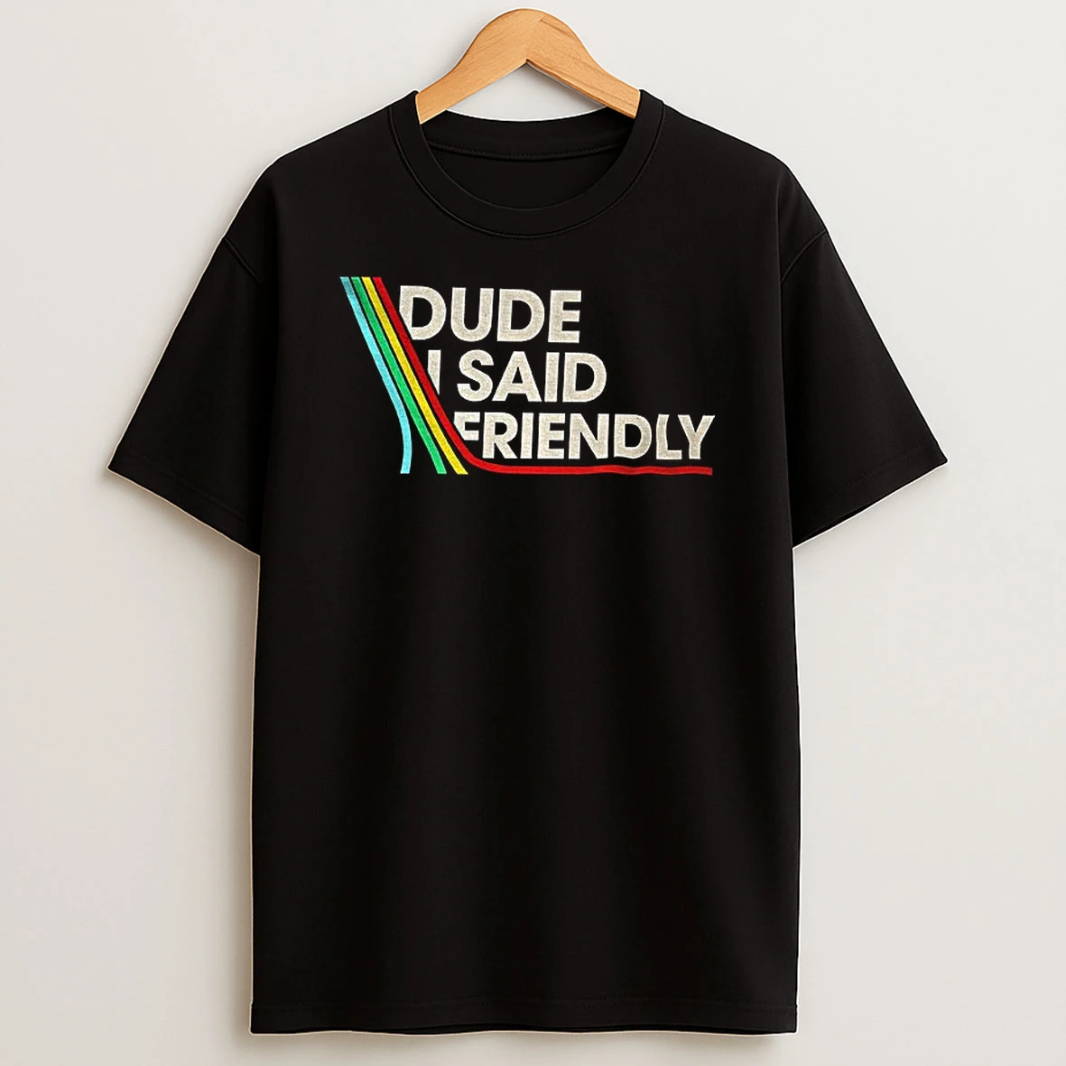 Arc Raiders Dude I Said Friendly T Shirt