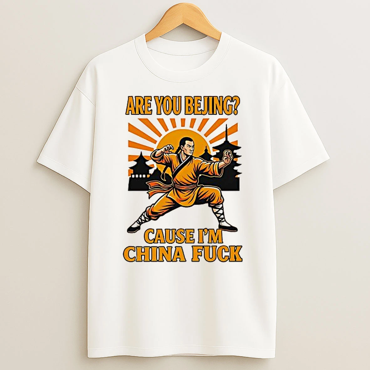 Are You Bejin Cause Im China Fuck Graphic T Shirt