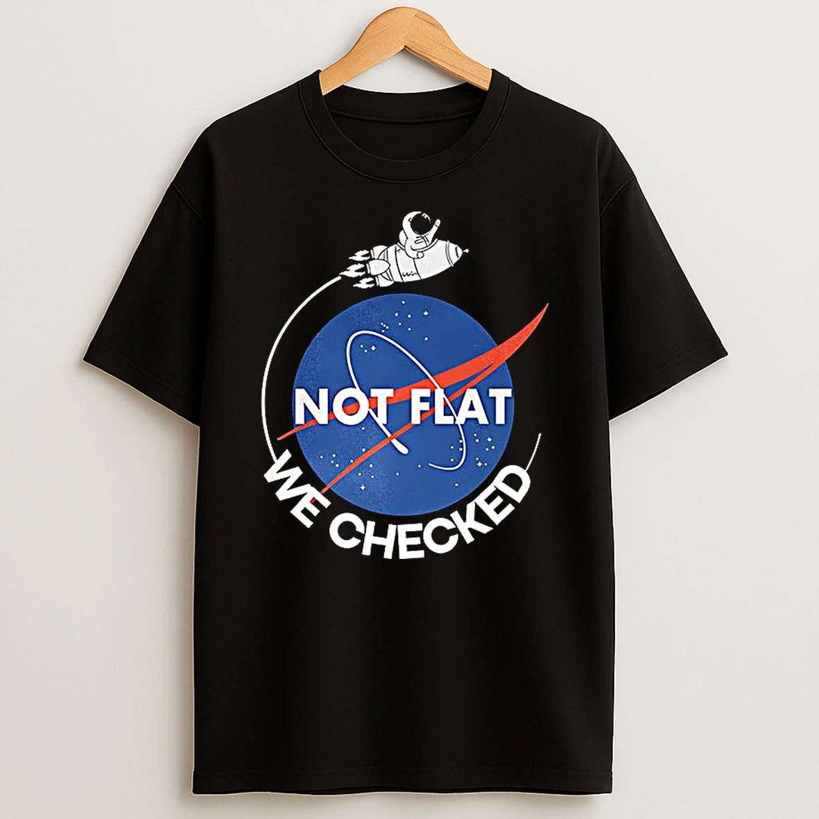 Astronaut Not Flat We Checked Nasa Parody Logo T Shirt