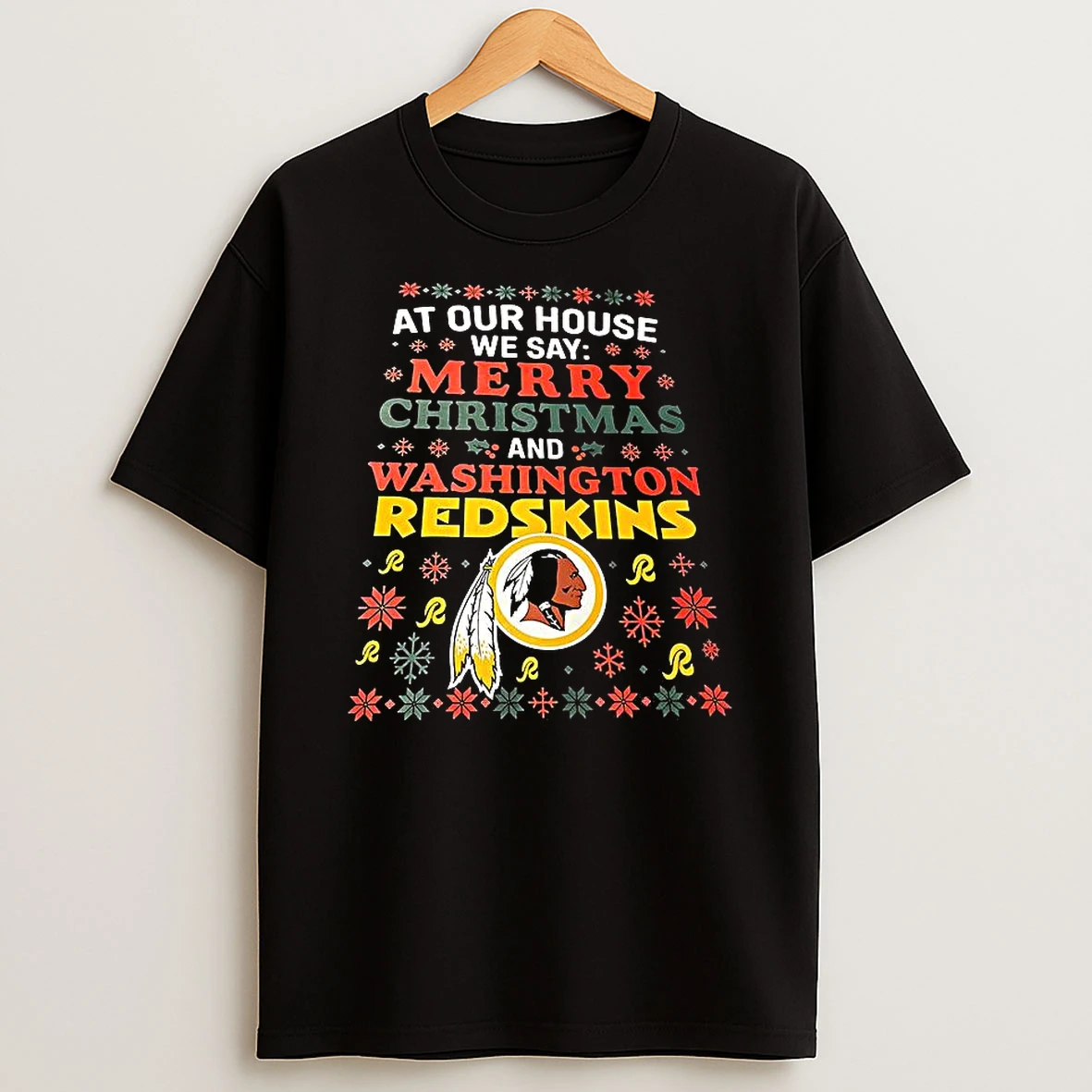 At Our House We Say Merry Christmas And Washington Commanders T Shirt
