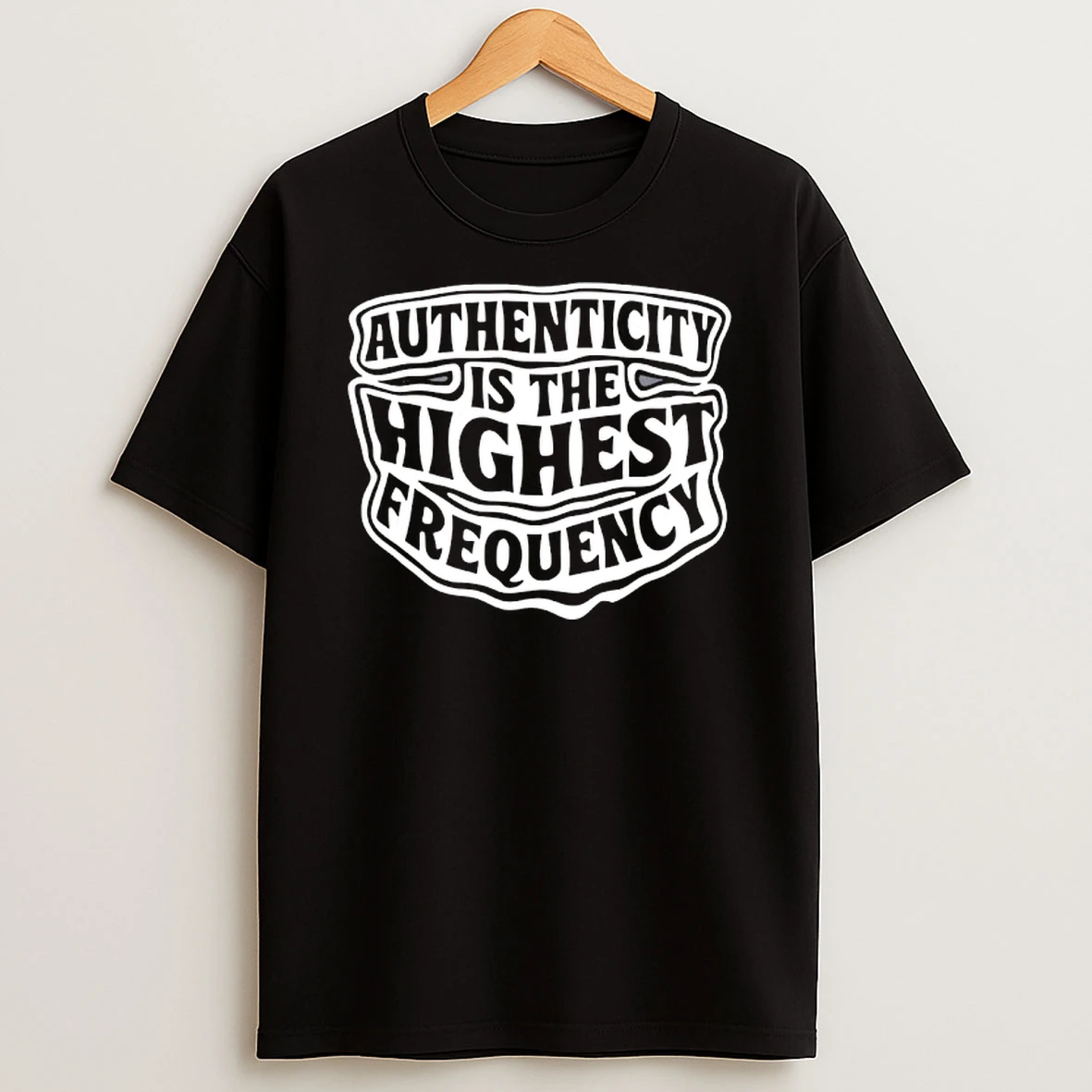 Authenticity Is The Highest Frequency Concept In Self Help And Spirituality T Shirt