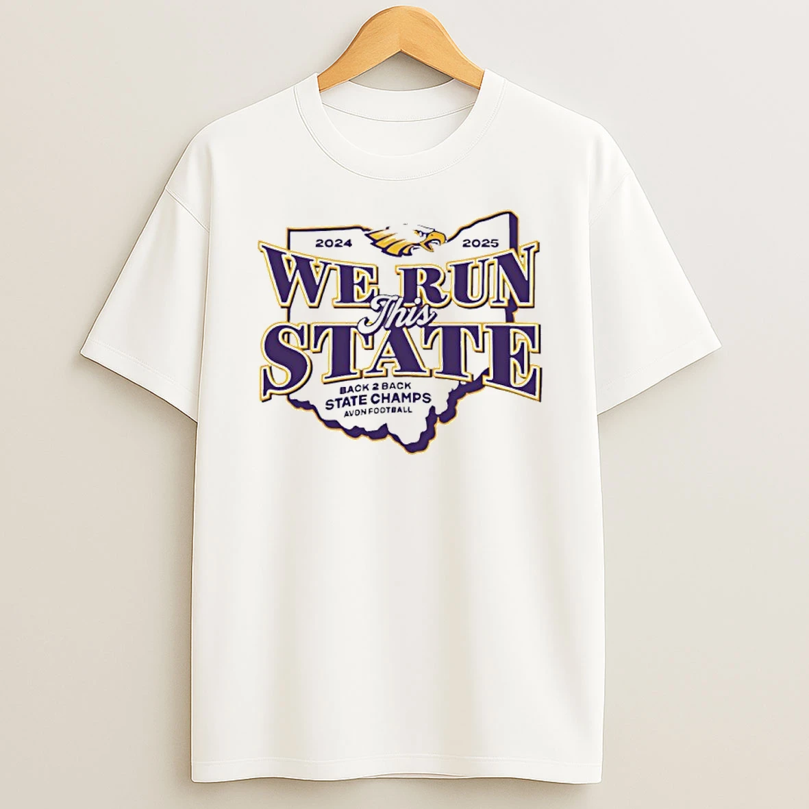 Avon Eagles Back 2 Back State Champions 24 25 We Run This State T Shirt
