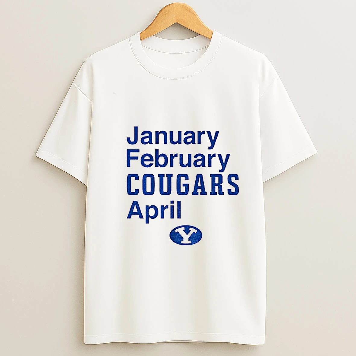 Byu Cougars January February Cougars April 2025 T Shirt