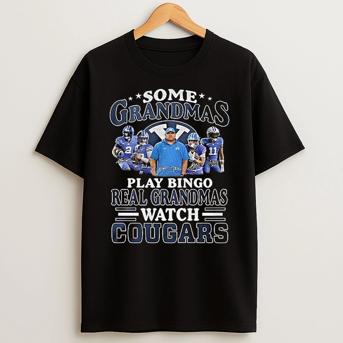 Byu Cougars Some Grandmas Play Bingo Real Grandmas Watch Cougars Football Signatures T Shirt