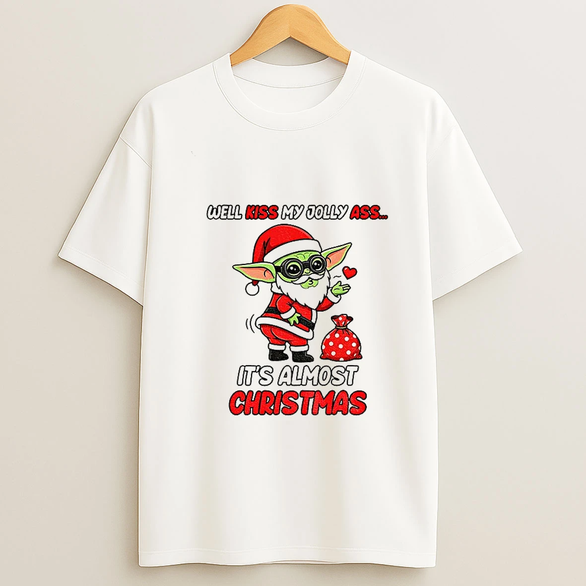 Baby Yoda Well Kiss My Jolly Ass Its Almost Christmas T Shirt