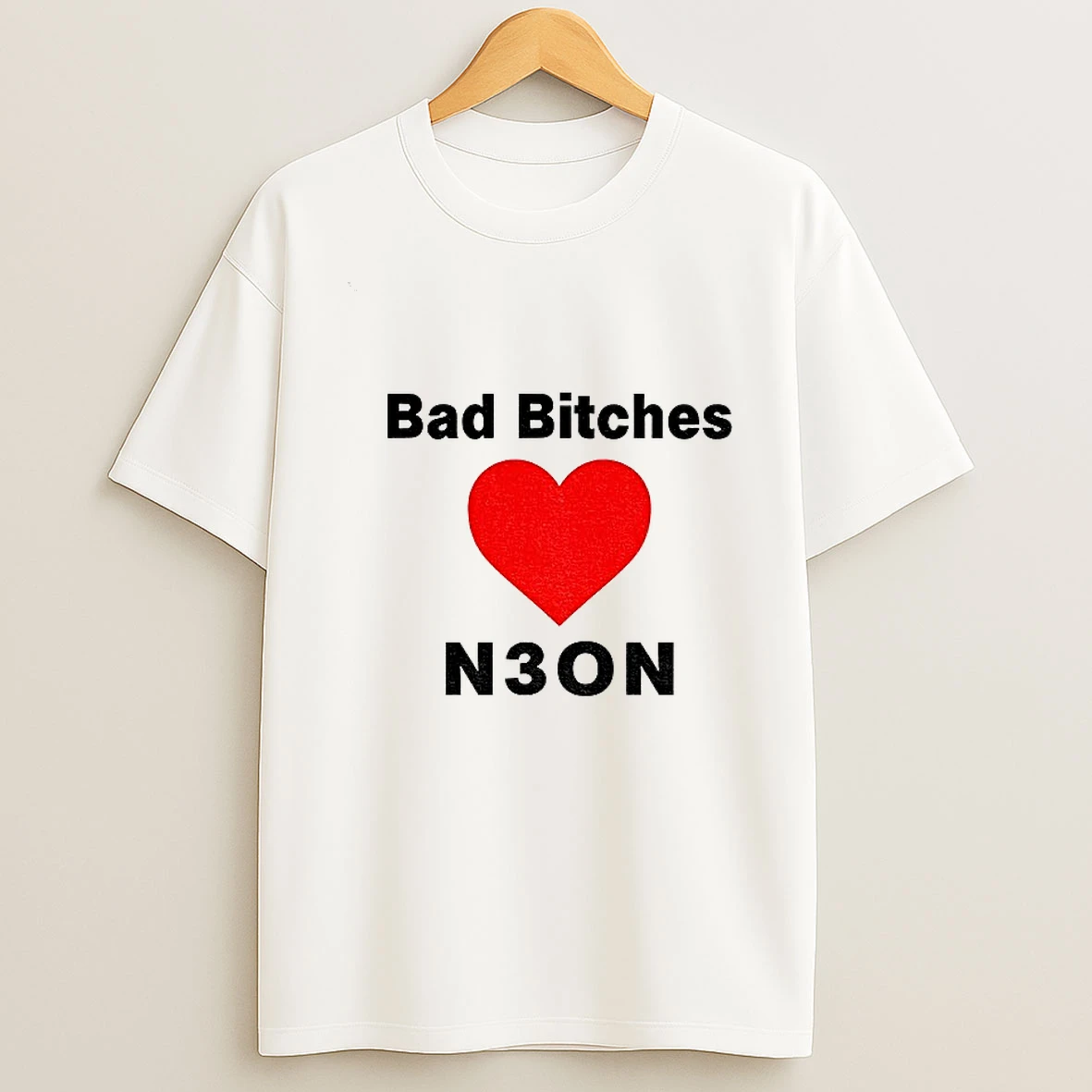 Bad Bitches Love Neon T Shirt