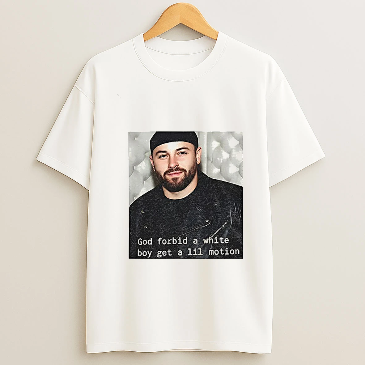 Baker Mayfield God Forbid A White Boy Get A Lil Motion Funny Football Viral Meme T Shirt