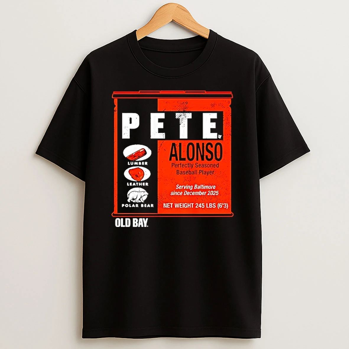 Baltimore Orioles Pete Alonso Old Bay Can T Shirt