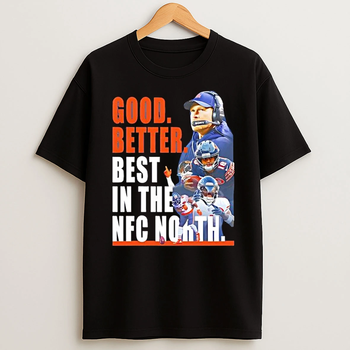 Bears Good Better Best In The Nfc North T Shirt
