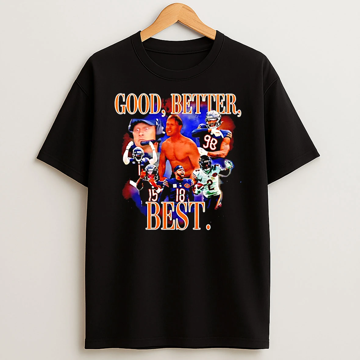Ben Johnson Chicago Bears Good Better Best Graphic T Shirt