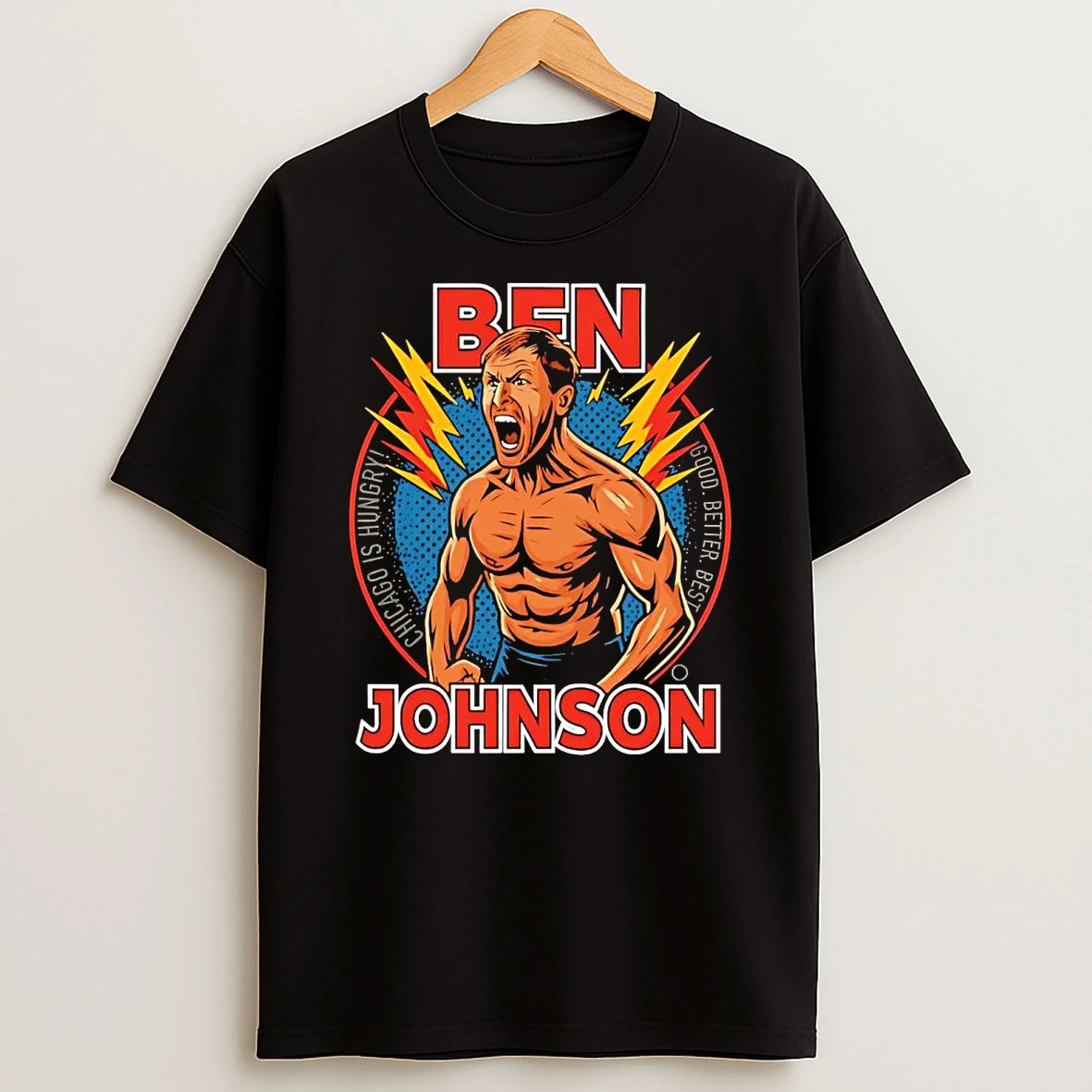 Ben Johnson Shirtless Good Better Best Coach Chicago Bears T Shirt