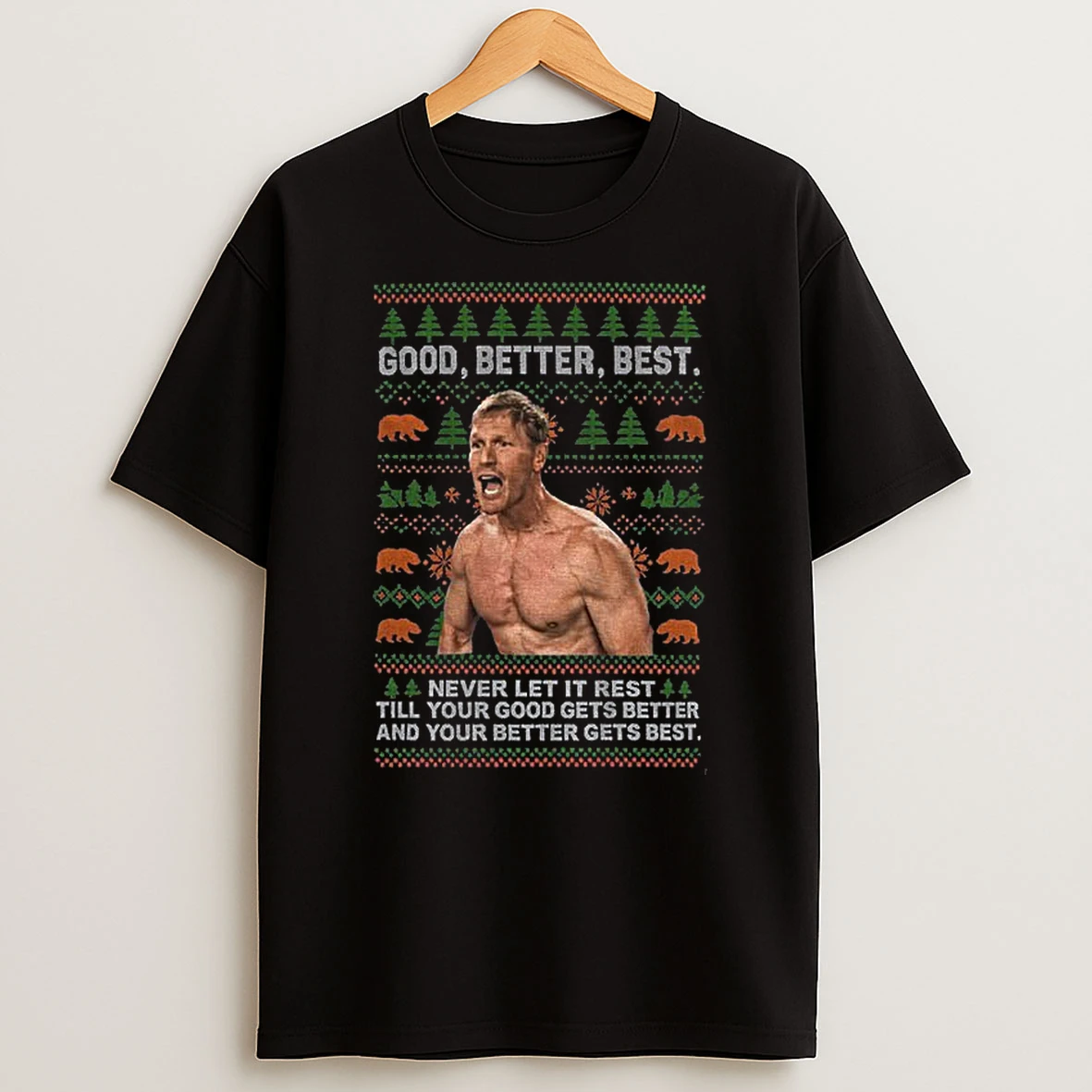 Ben Joshson Off Good Better Best Ugly Christmas T Shirt
