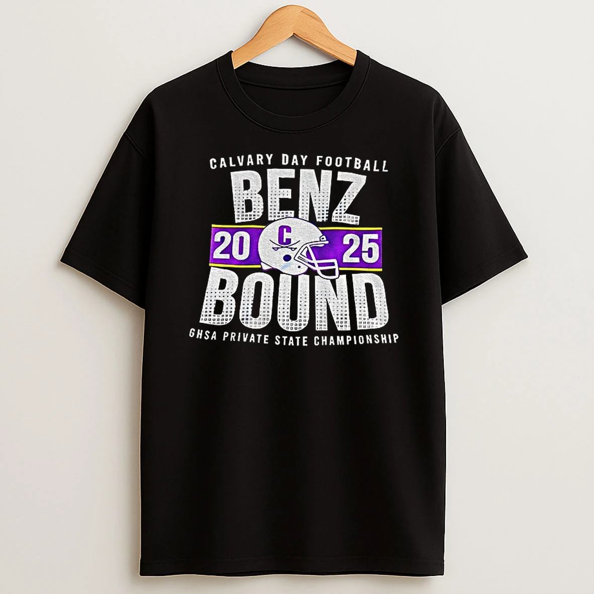 Benz Bound Calvary Day Football Ghsa Private State Championship 2025 T Shirt