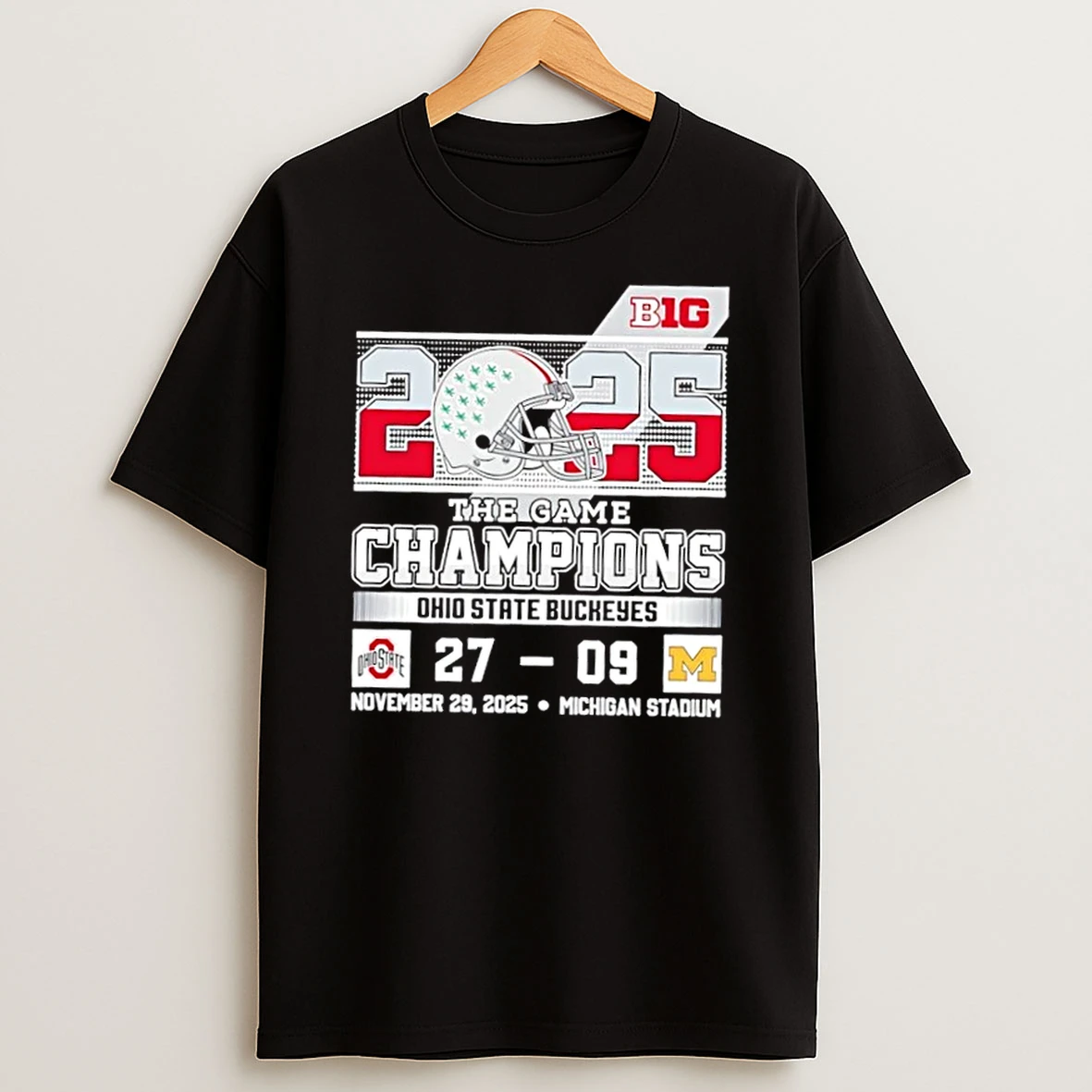Big Ten The Game Champions Ohio State Buckeyes Beat Michigan Stadium T Shirt