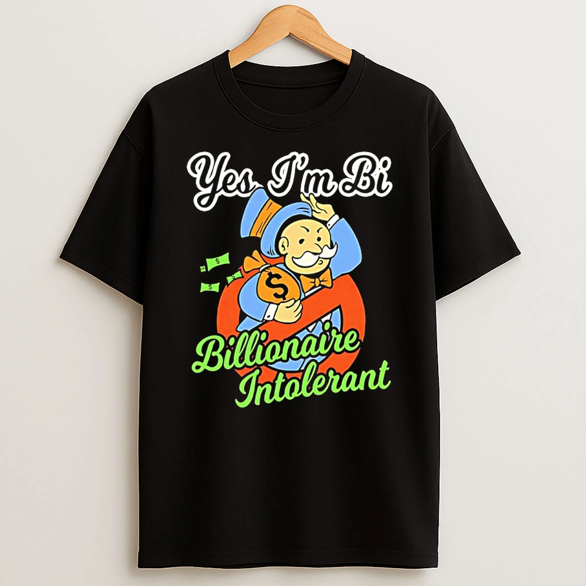 Billionaire Intolerant Yes Im Bi T Shirt