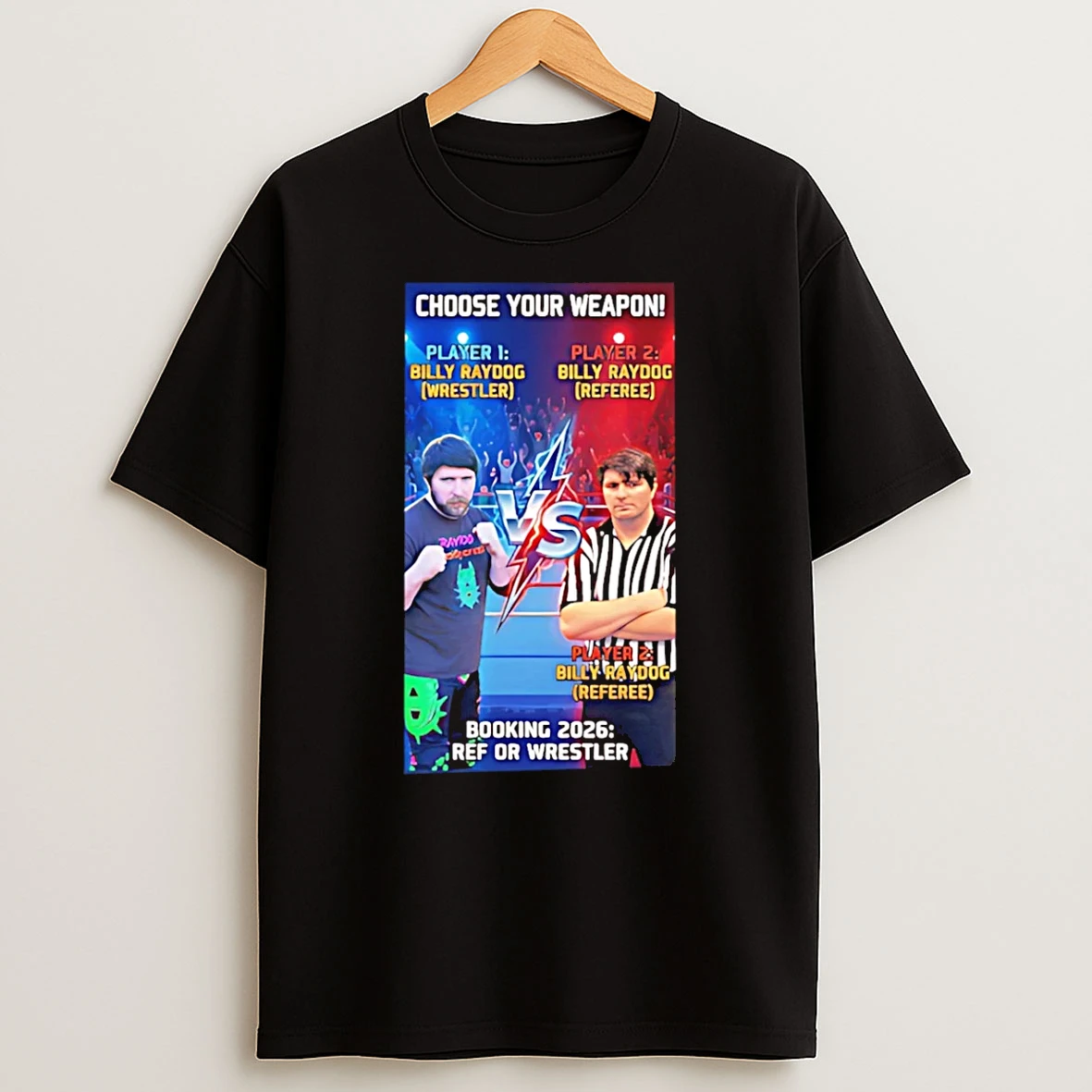 Billy Raydog Wrestler Vs Referee T Shirt