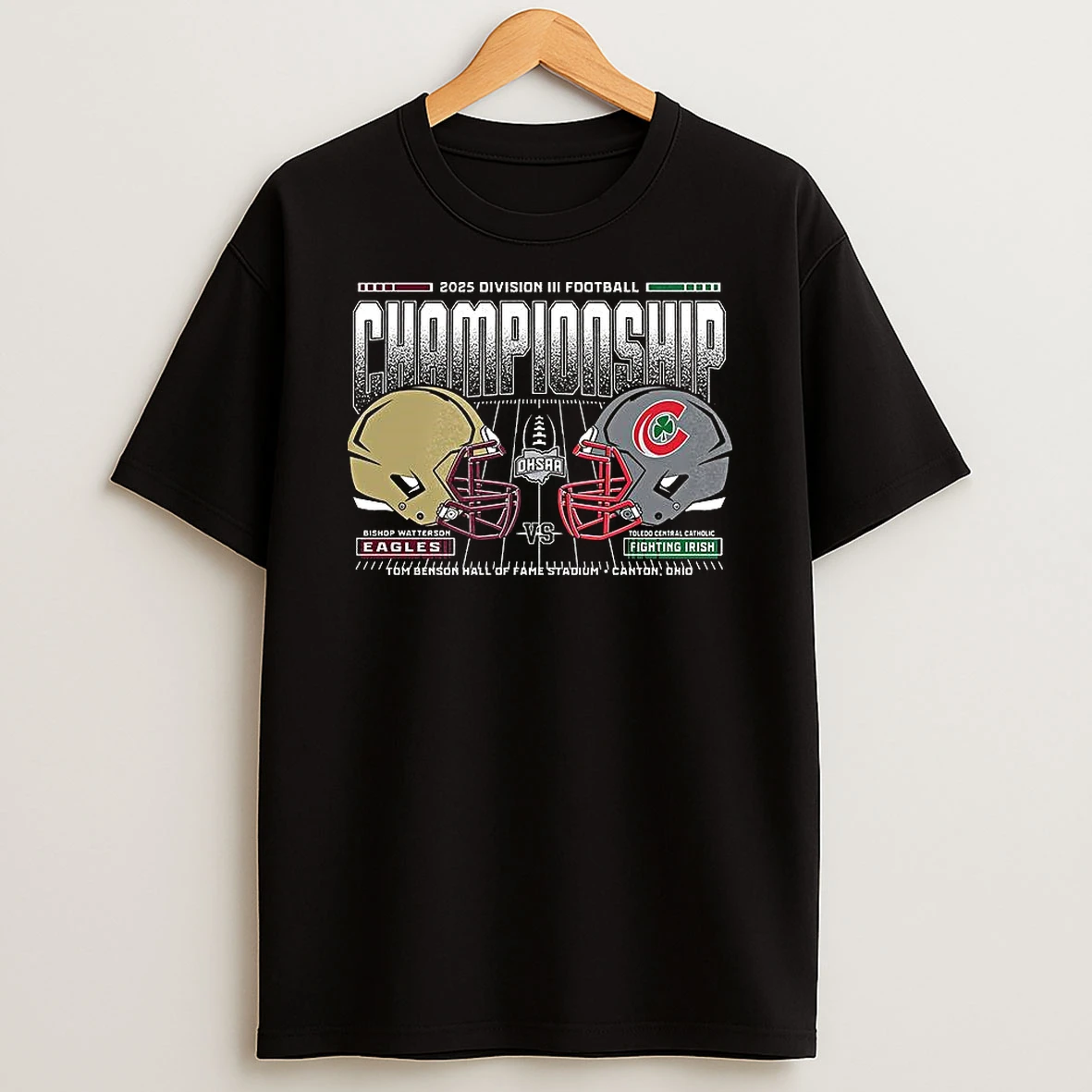 Bishop Watterson Eagles Vs Toledo Central Catholic Fighting Irish 2025 Division Iii Football Championship T Shirt