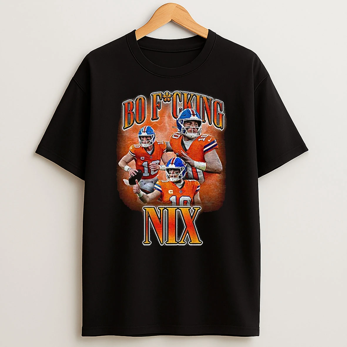 Bo Fucking Nix Bo Nix Denver Broncos Nfl Football Graphic 2025 T Shirt