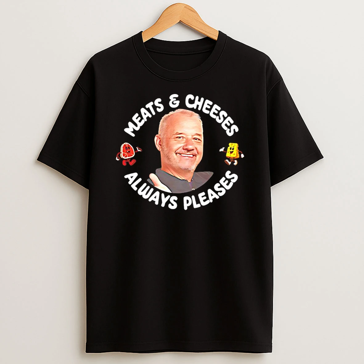 Bob Mortimer Meats And Cheeses Always Pleases T Shirt