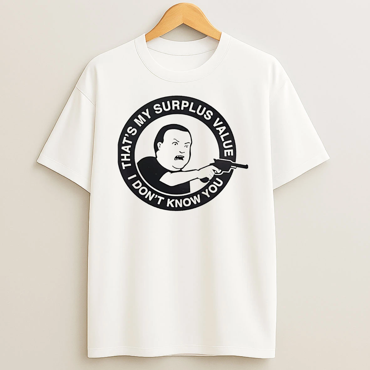 Bobby Hill Thats My Surplus Value I Dont Know You T Shirt