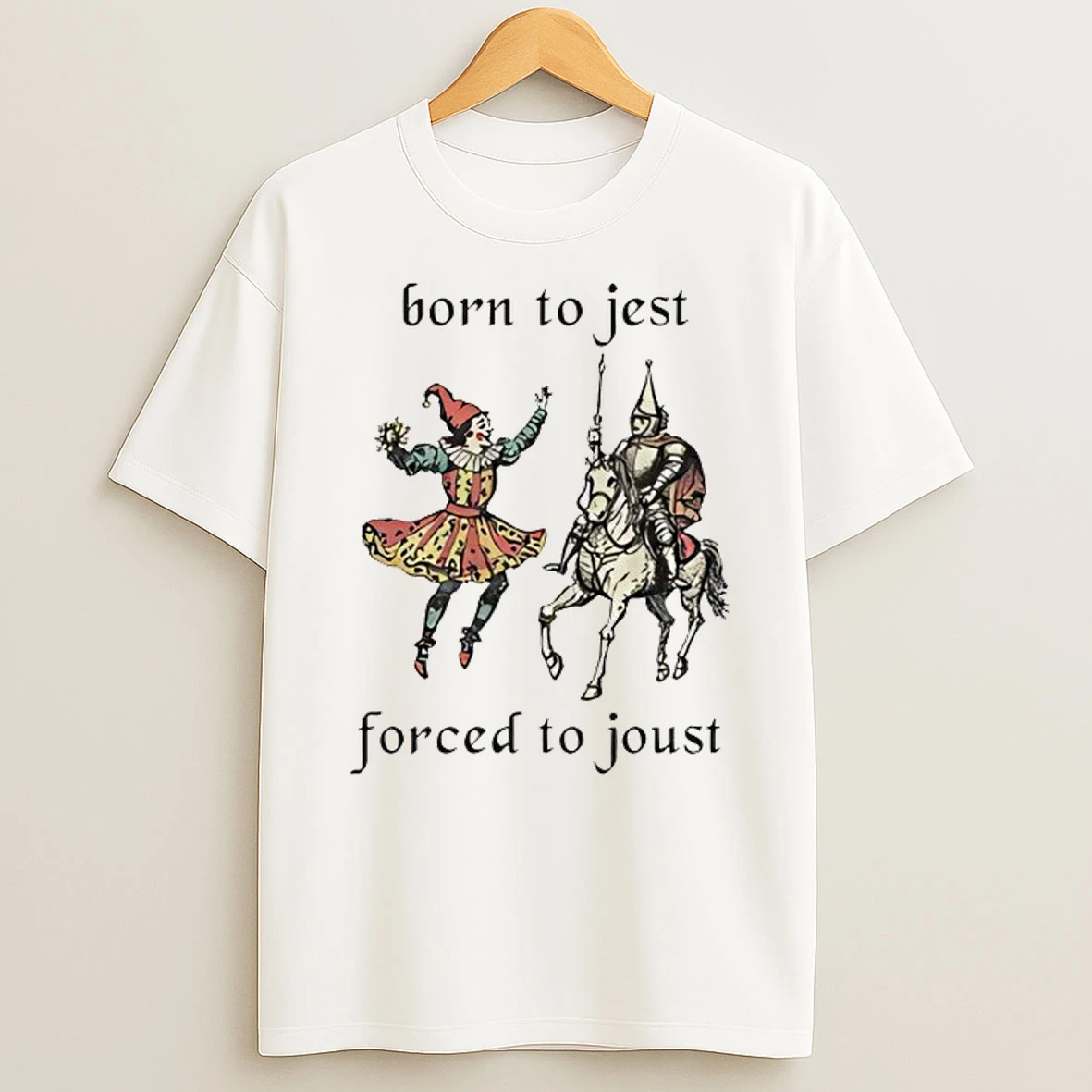 Born To Jest Forced To Joust Meme T Shirt