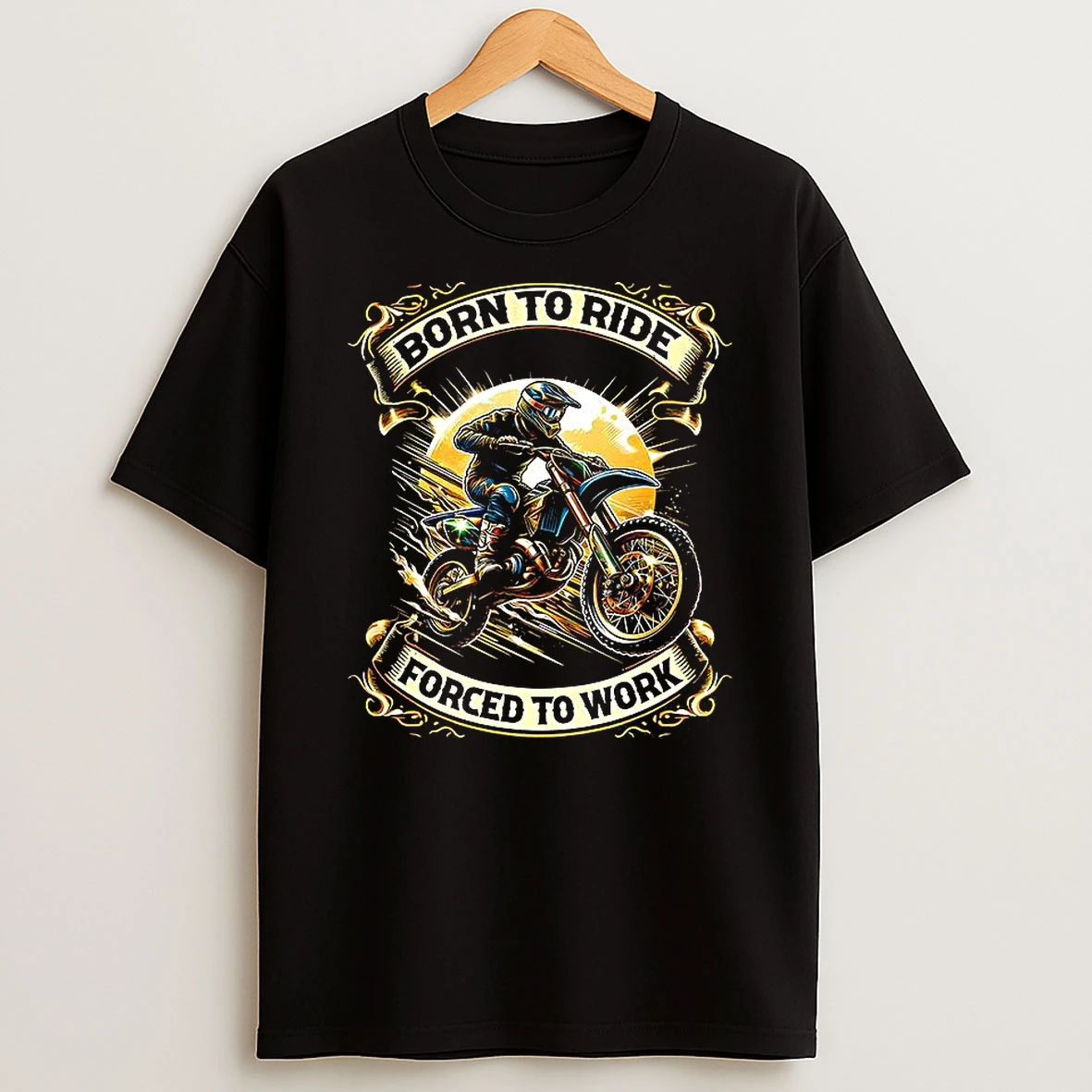 Born To Ride Forced To Work T Shirt