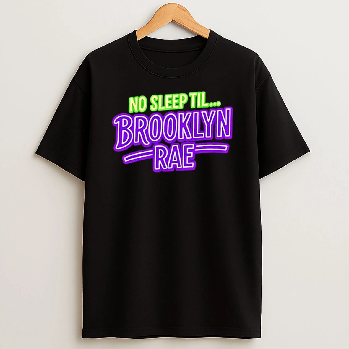 Brooklyn Rae No Sleep Til Brooklyn Rae T Shirt