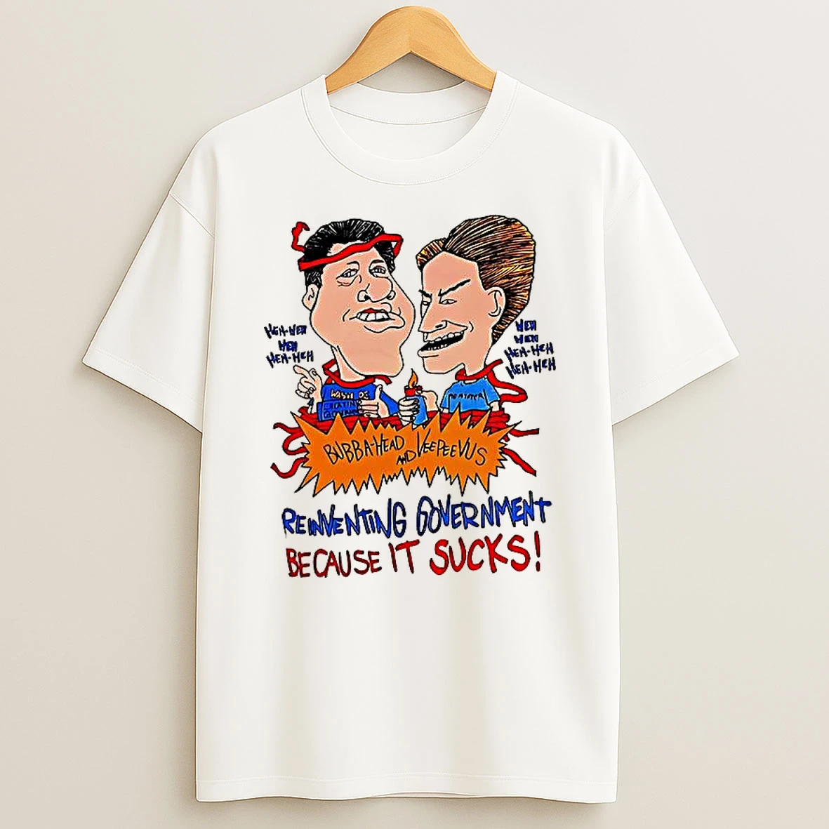 Bubba Head And Vee Peevus Reinventing Government Because It Sucks T Shirt