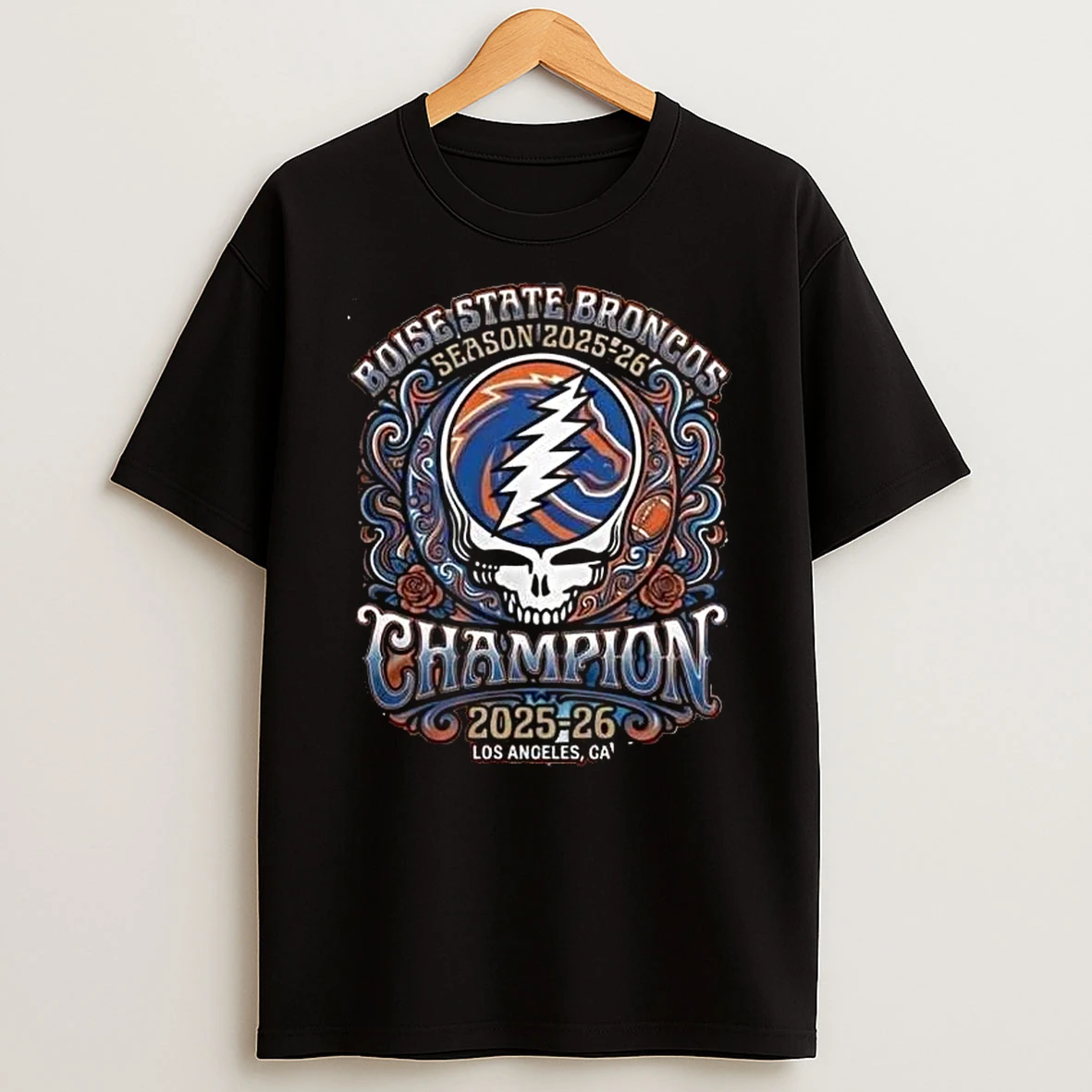 Bucked Up La Bowl Hosted Ncaa Season 2025 26 Boise State Broncos X Grateful Dead Champion Congratulation Winner T Shirt