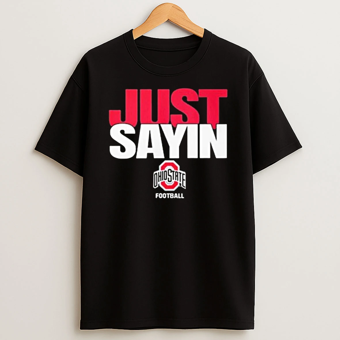 Buckeyes Just Sayin 2025 T Shirt