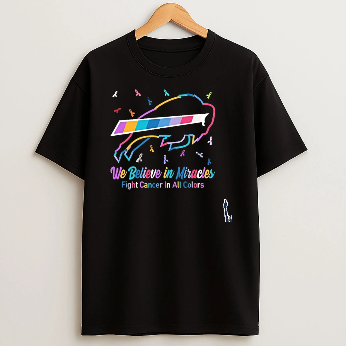 Buffalo Bills We Believe In Miracles Fight Cancer In All Colors T Shirt