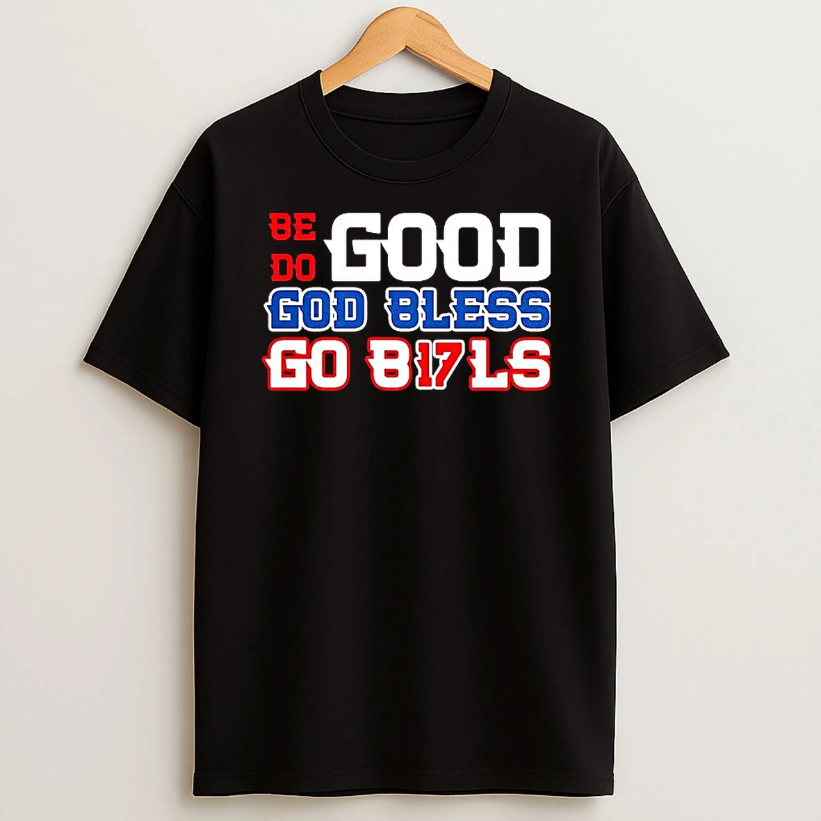 Buffalo Bills Football Be Good Do Good Go Bills 17 T Shirt