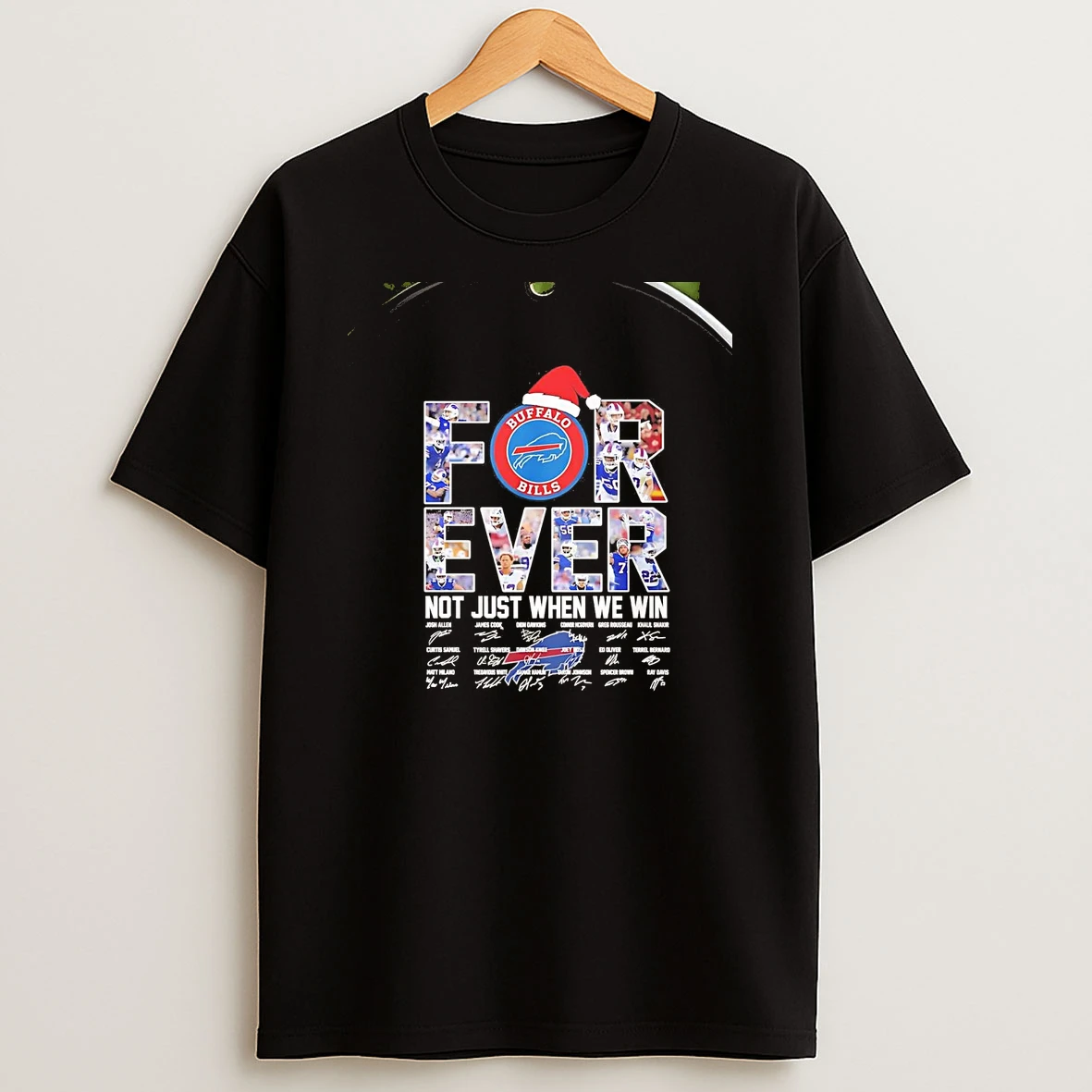 Buffalo Bills Forever Not Just When We Win Christmas Chriast T Shirt