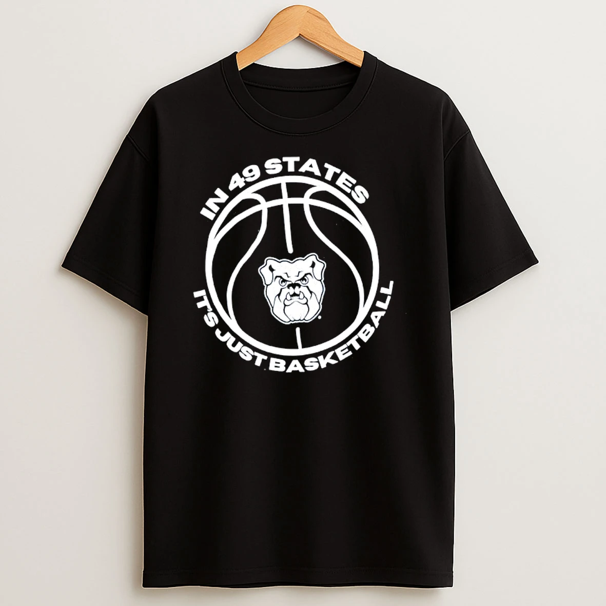 Butler Bulldogs In 49 States Its Just Basketbal T Shirt