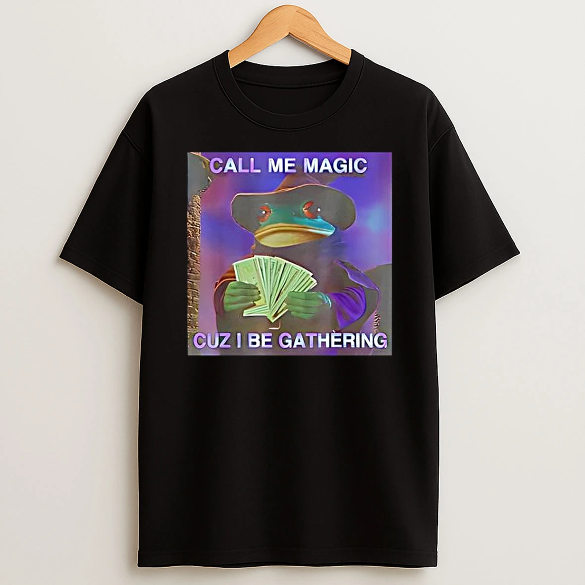Call Me Magic Cuz I Be Gathering Funny Wizard Frog Meme T Shirt