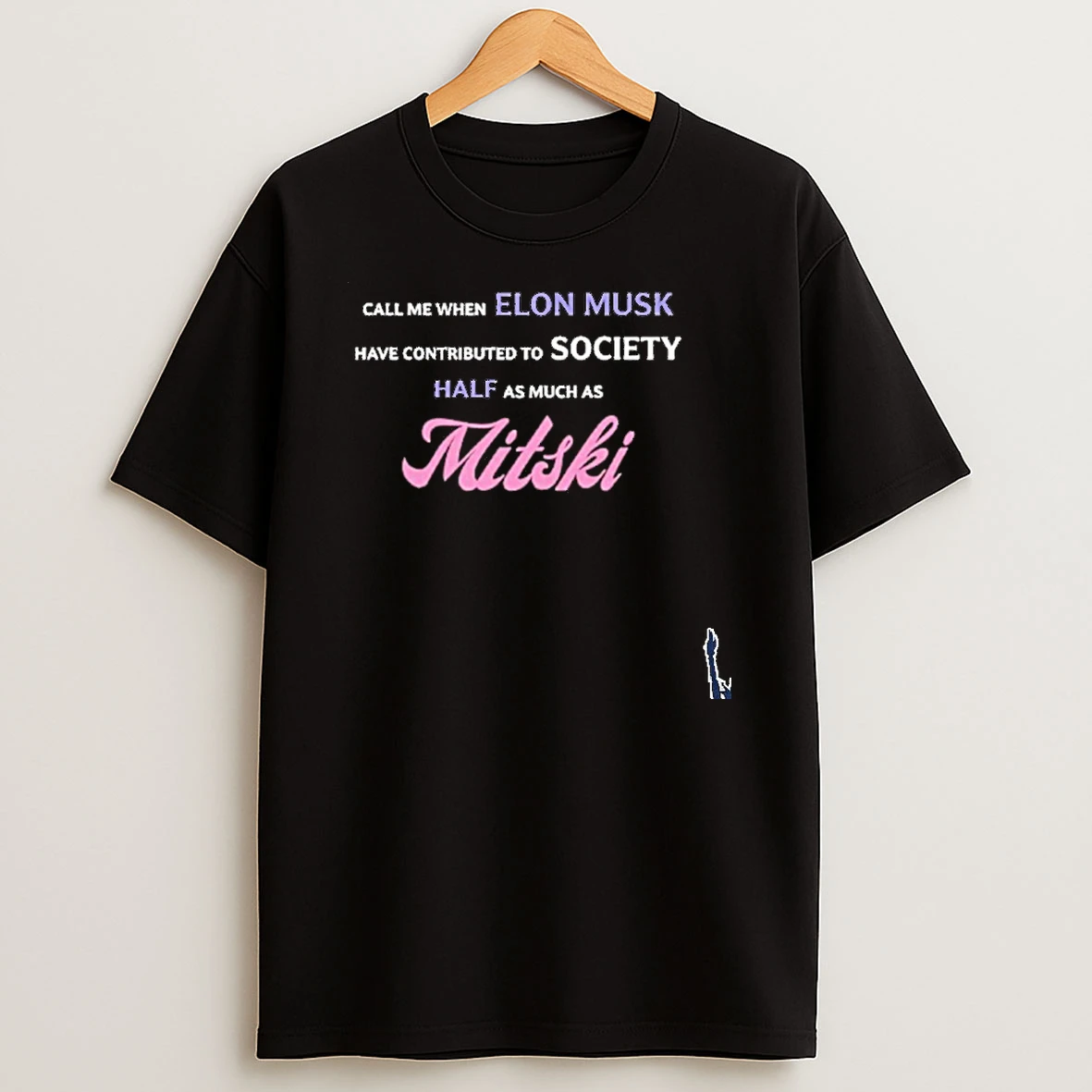 Call Me When Elon Musk Have Contributed To Society Half As Much As Mitski T Shirt